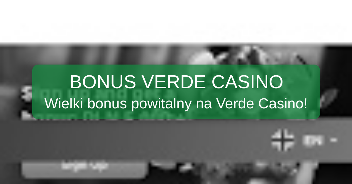 Verde Casino bonus – opcja bez depozytu dla nowych graczy